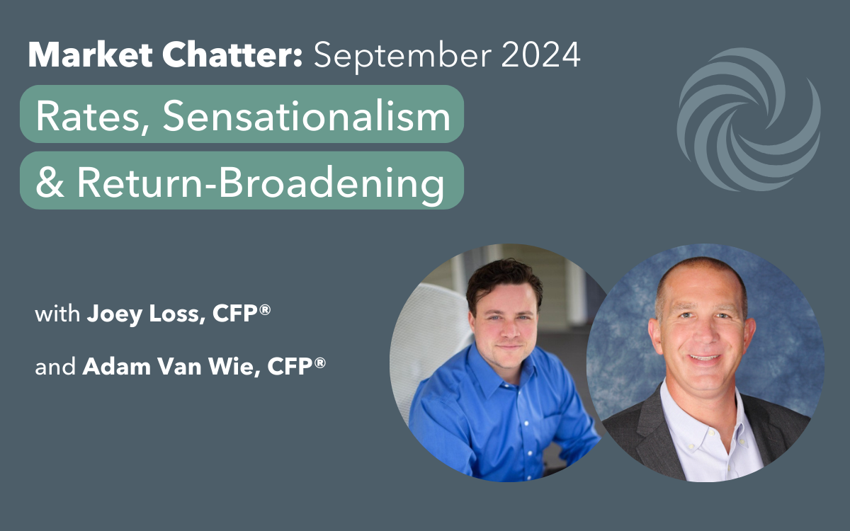 Market Chatter - September 2024 - Rates, Sensationalism & Return-Broadening Joey Loss Flow Financial